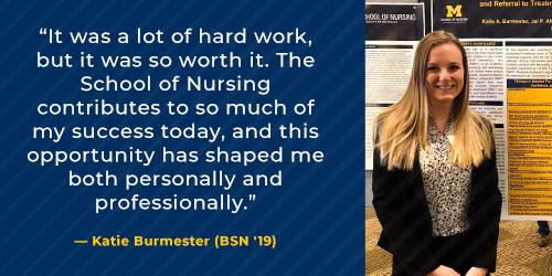 “It was a lot of hard work, but it was so worth it. The School of Nursing contributes to so much of my success today, and this opportunity has shaped me both personally and professionally.”