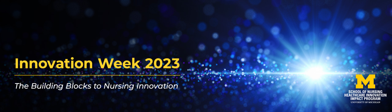 Innovation Week 2023- The Building Blocks to Nursing Innovation