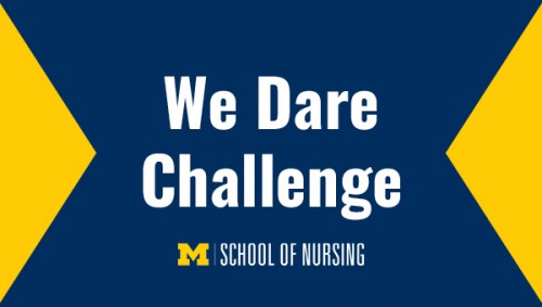 We Dare Challenge. School of Nursing